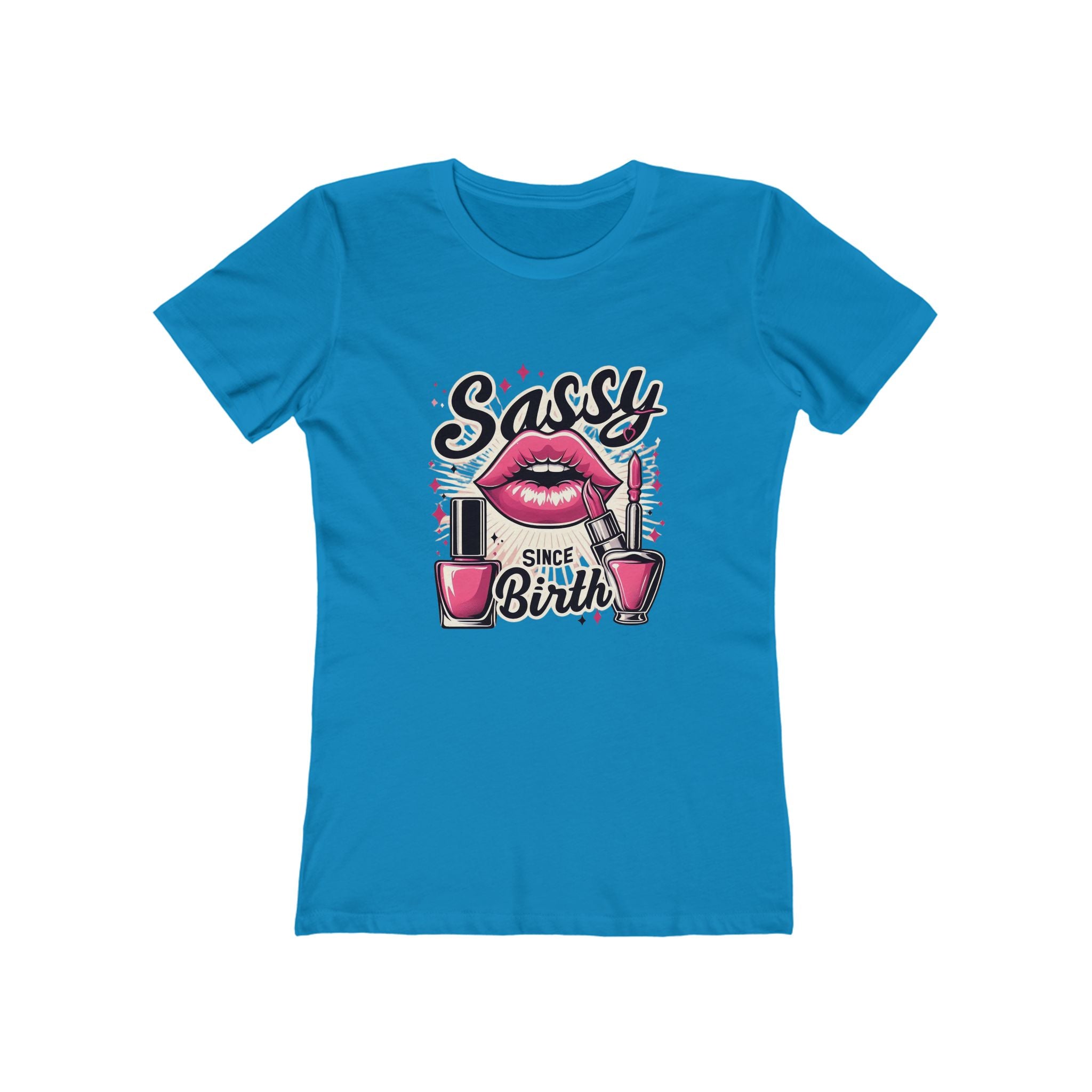 Sassy Since Birth - The Boyfriend Tee for Women