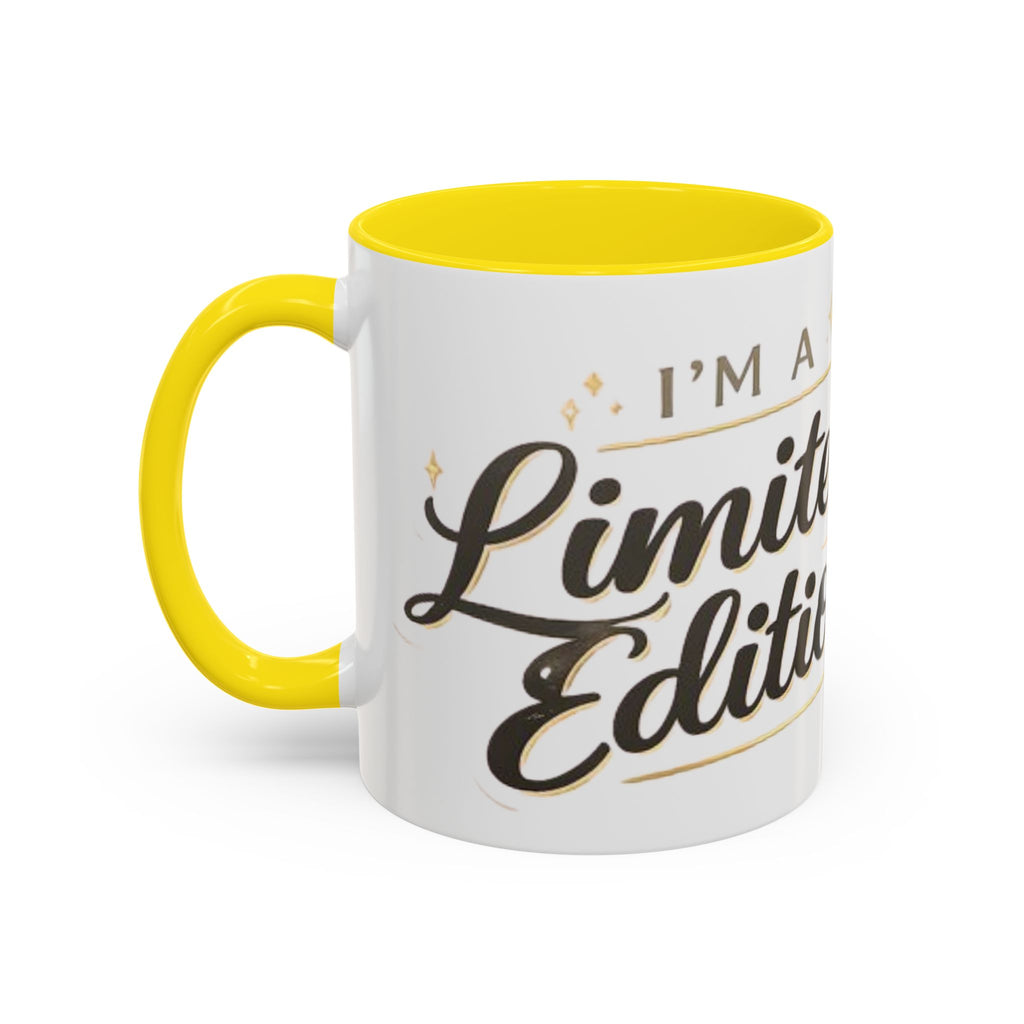 I’m a Limited Edition – Accent Coffee Mug