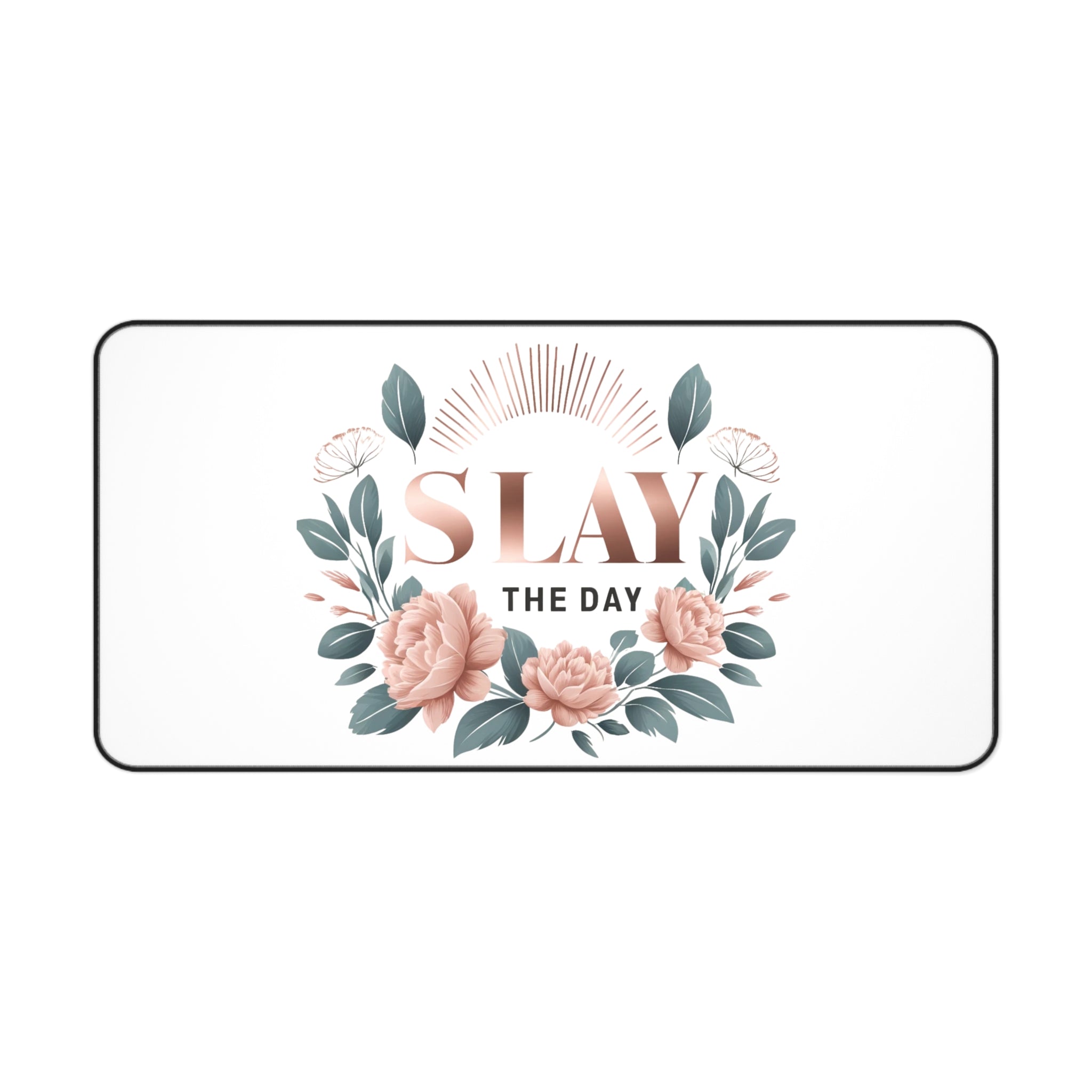 "Slay the Day" - Desk Mat