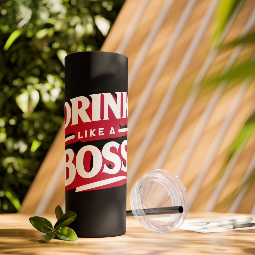 Drink Like A Boss - Skinny Tumbler with Straw, 20oz