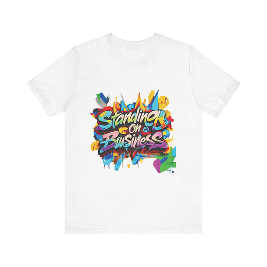 Standing on Business - Unisex Jersey Short Sleeve Tee