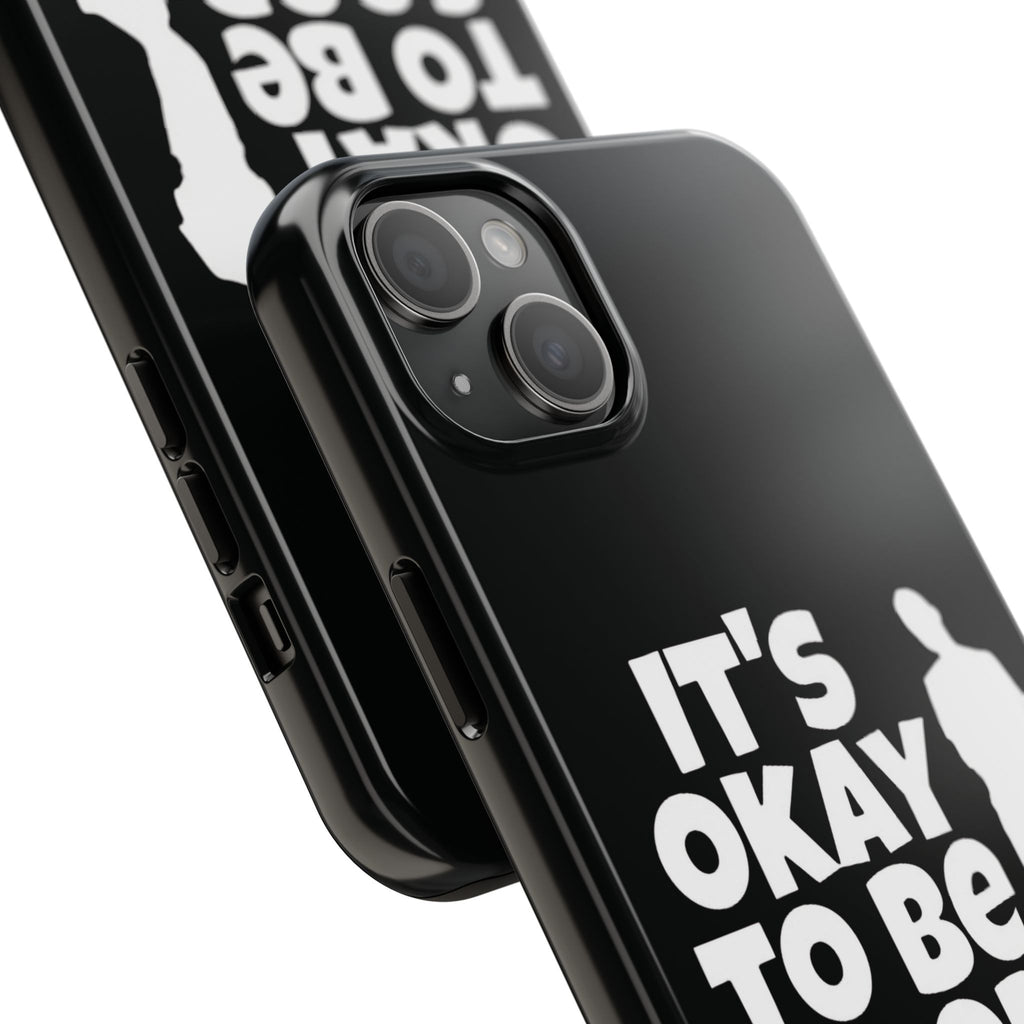 It's Okay To Be Good - Tough Phone Cases