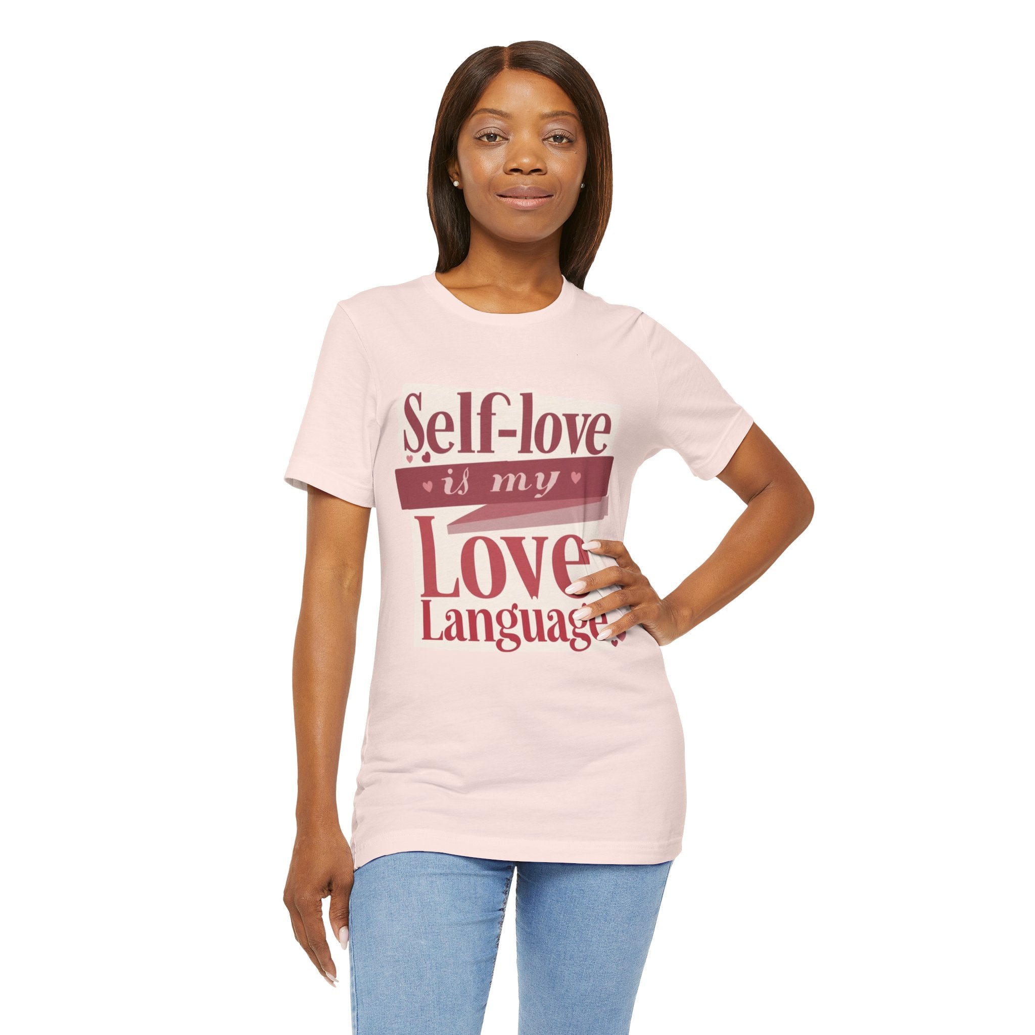 Self-Love Is My Love Language – Unisex Tee