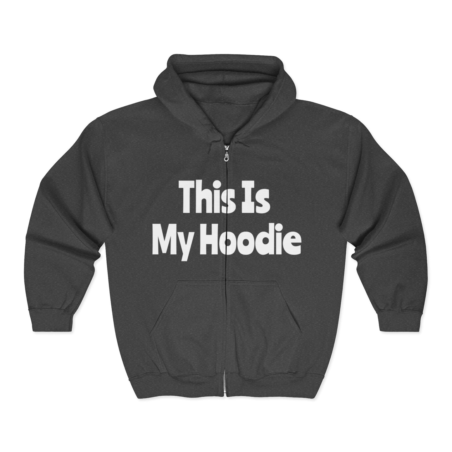 "This Is My Hoodie" - Unisex Heavy Blend™ Full Zip Hooded Sweatshirt