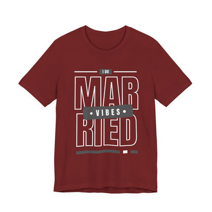 Married Vibes - Unisex Jersey Short Sleeve Tee
