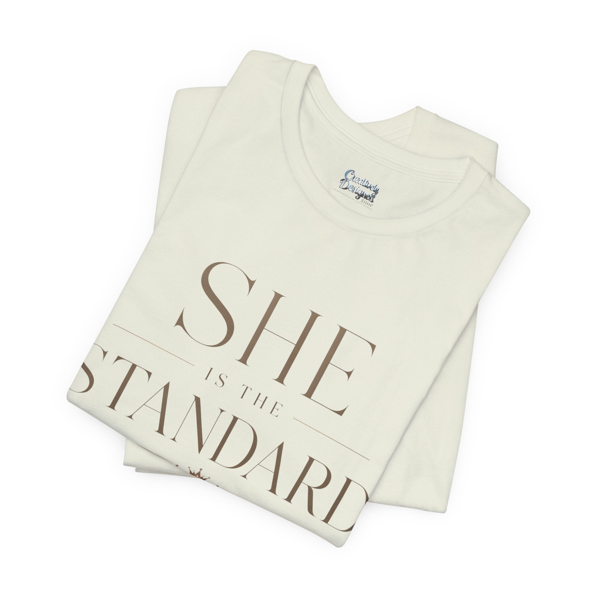 SHE is the STANDARD - Jersey Short Sleeve Tee