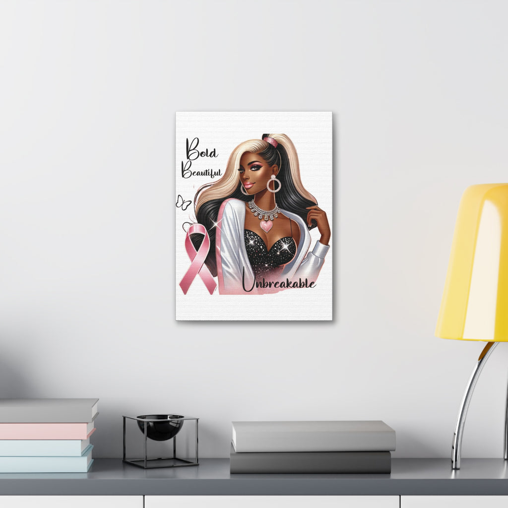 Bold Beautiful Unbreakable - Canvas Art