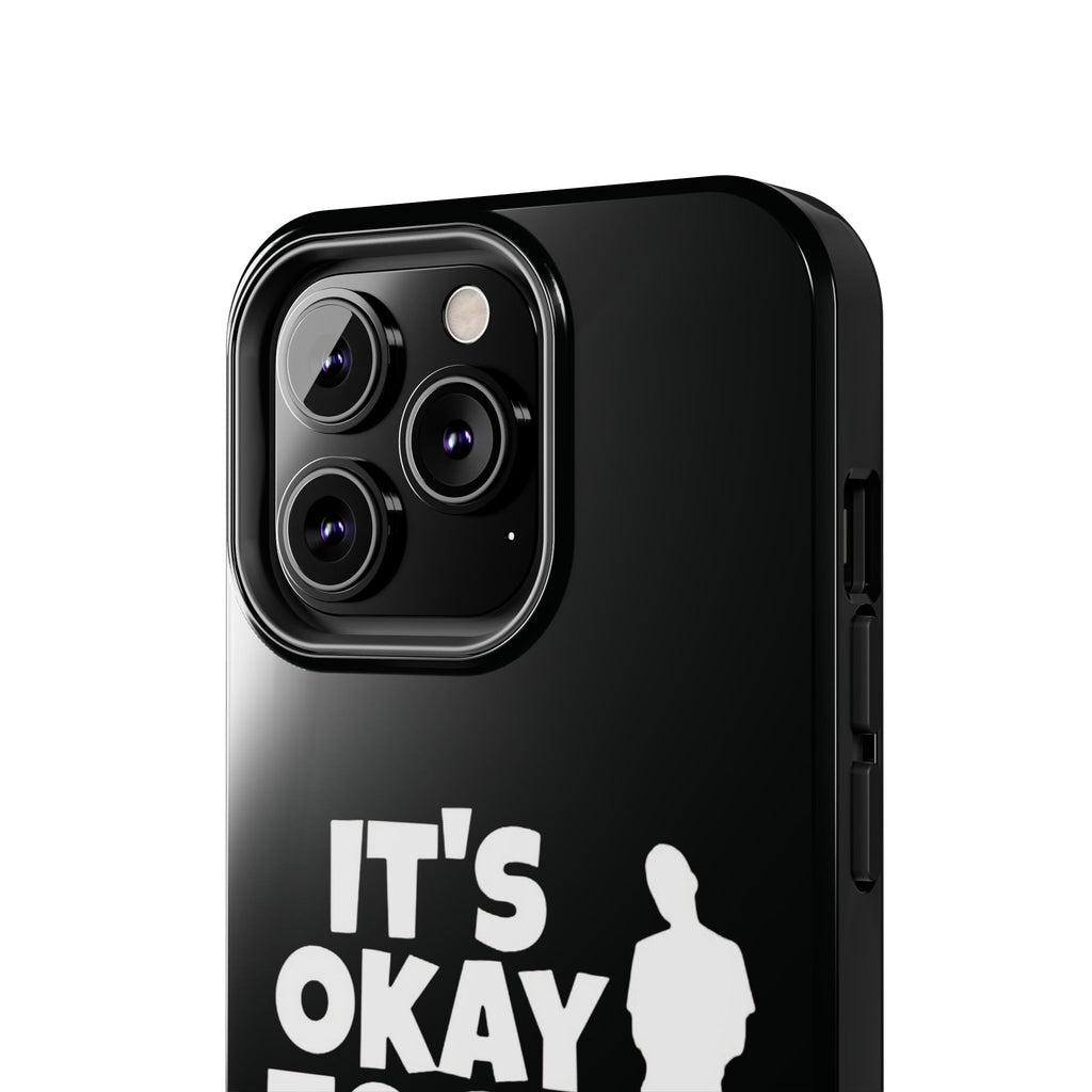 It's Okay To Be Good - Tough Phone Cases