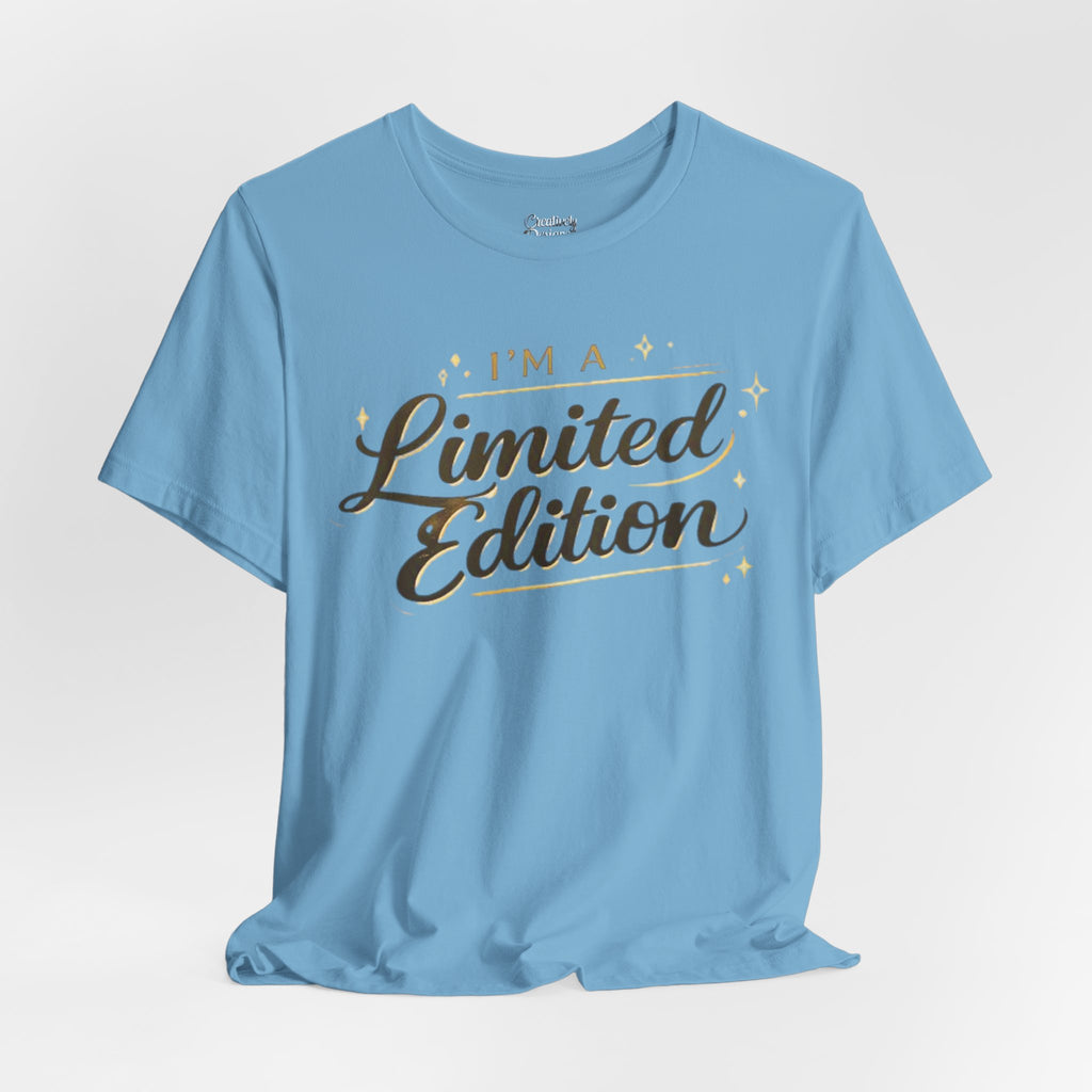I’m A Limited Edition – Unisex Tee