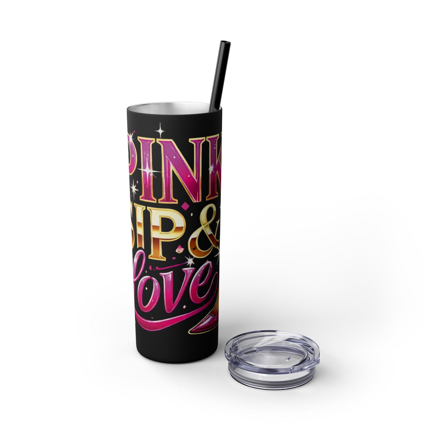 Pink, Sip & Love - Skinny Tumbler with Straw, 20oz - Creatively Designed Shop