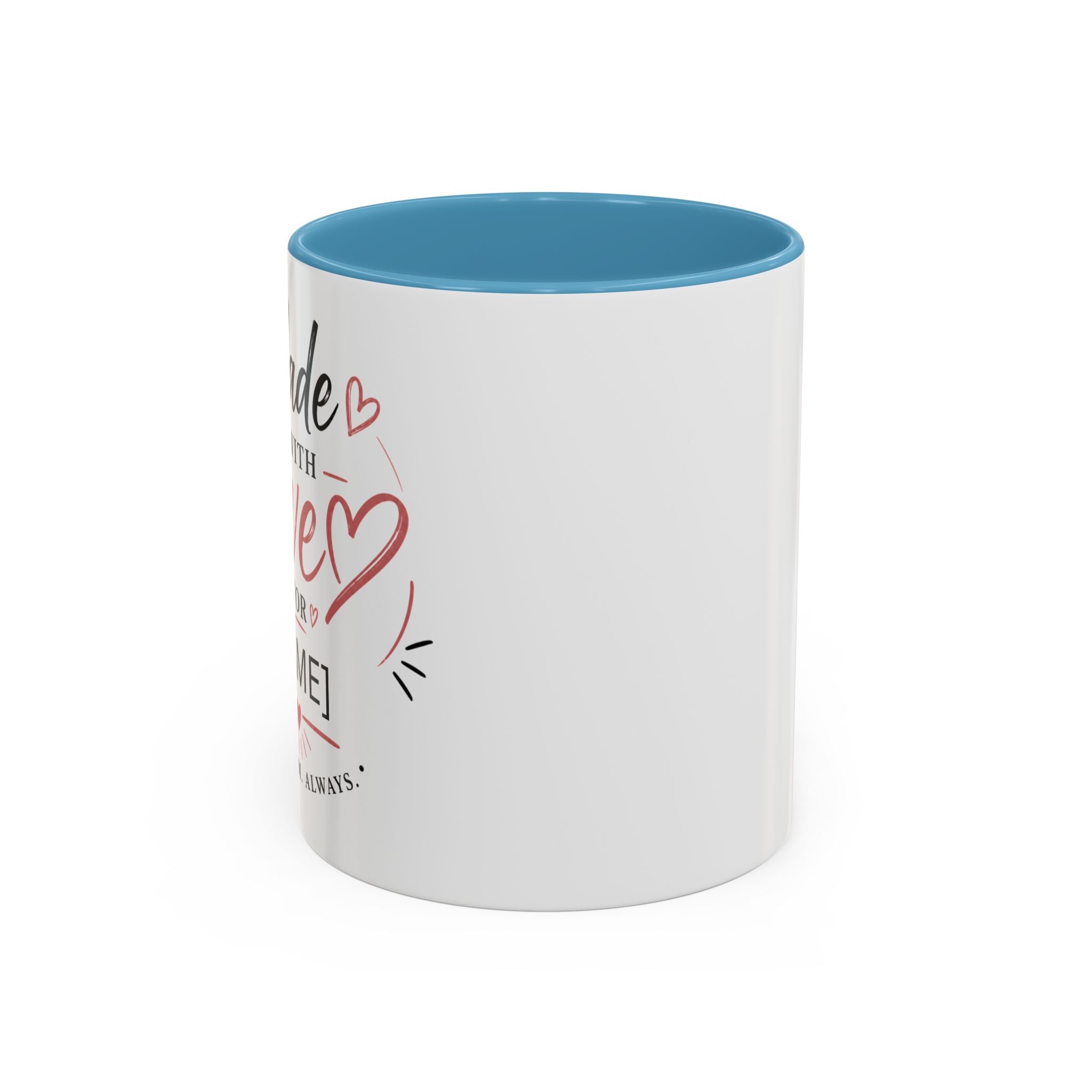 💖 Made With Love For [Name] – Best Mom. Always. - Personalized Accent Coffee Mug