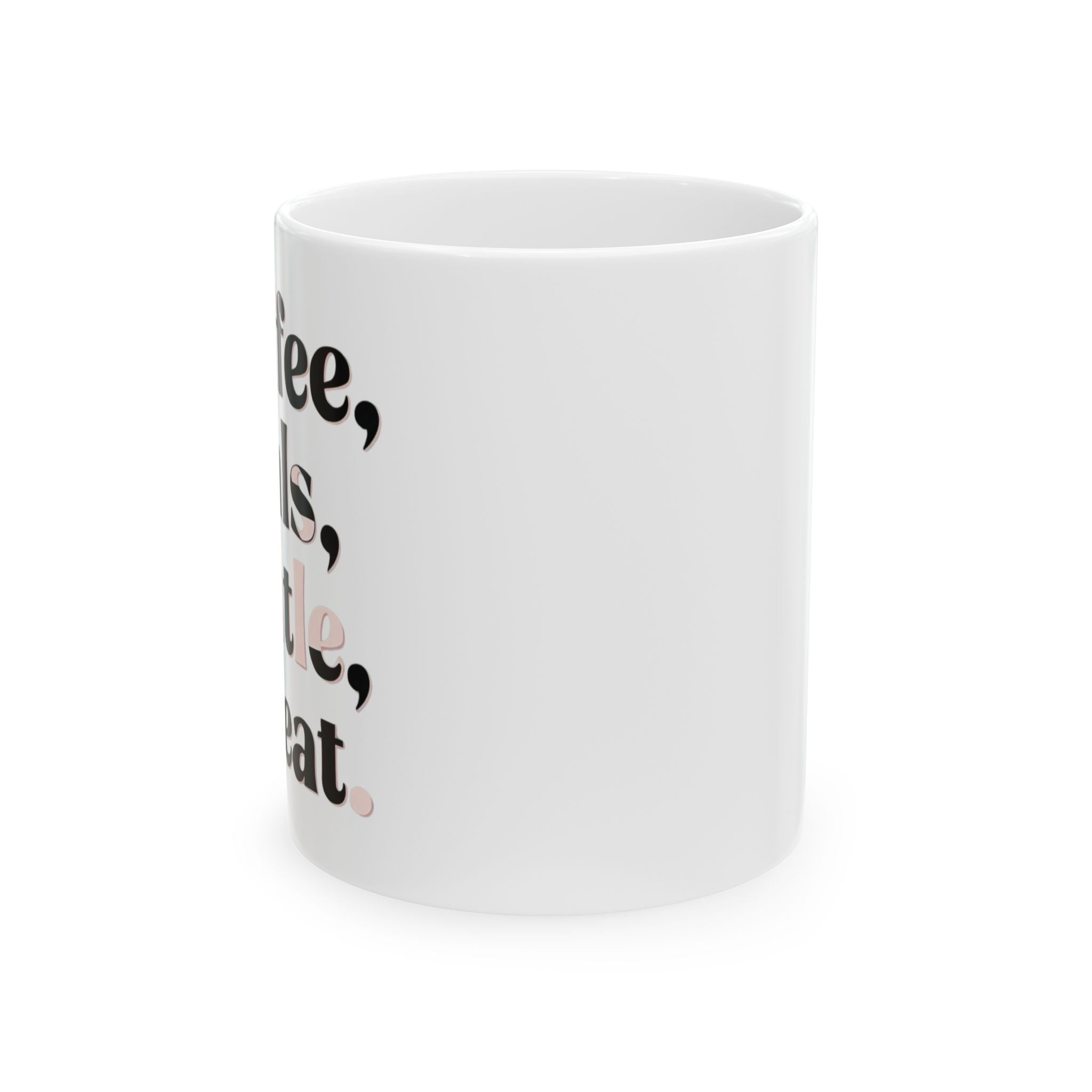 Coffee, Goals, Hustle, Repeat - Ceramic Mug (11oz & 15oz)