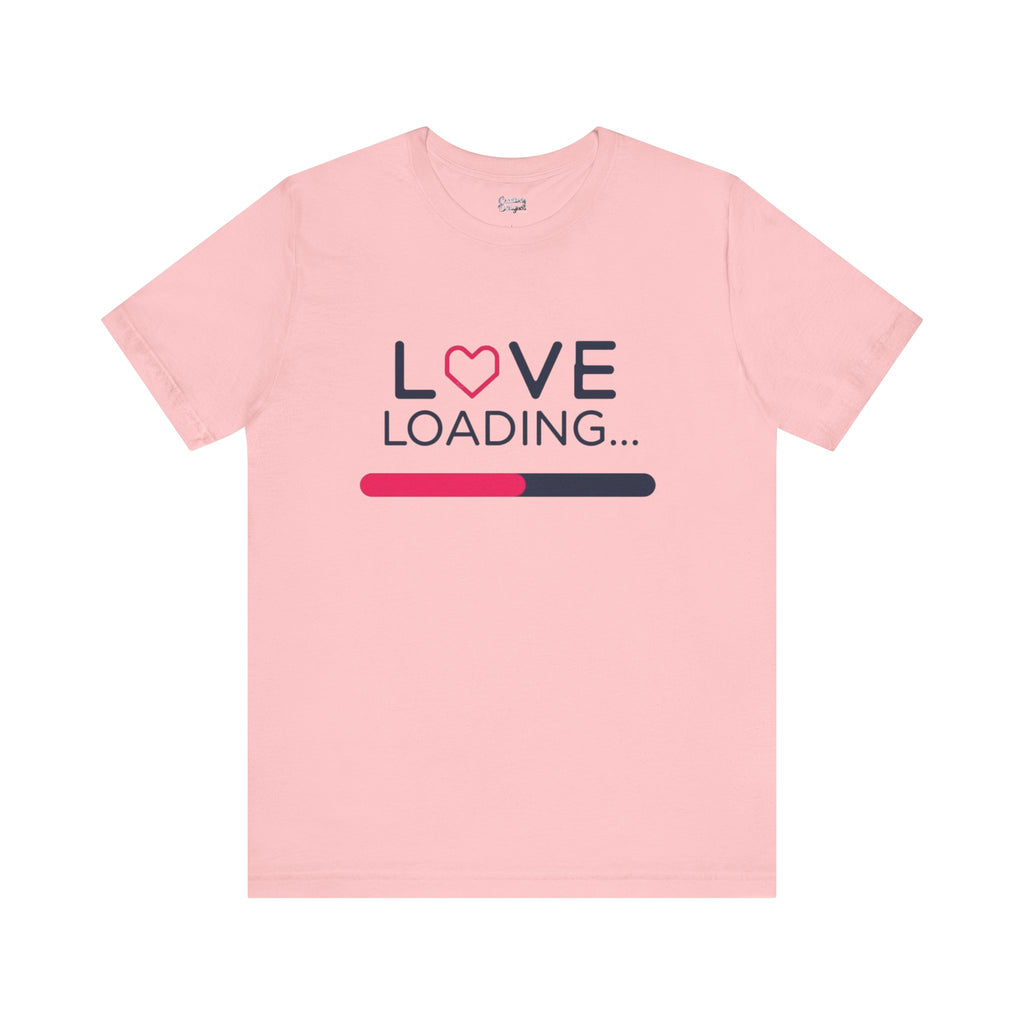 Love Loading – Unisex Tee