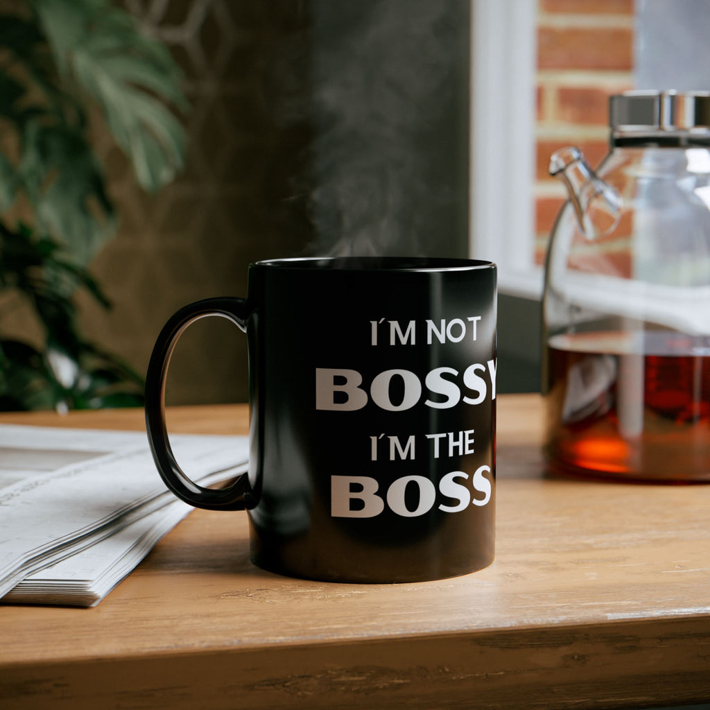 I'm Not Bossy, I'm the Boss - Black Coffee Mug (11oz&15oz)