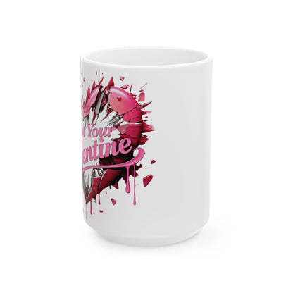 Not Your Valentine - Ceramic Mug (11oz & 15oz) - Creatively Designed Shop
