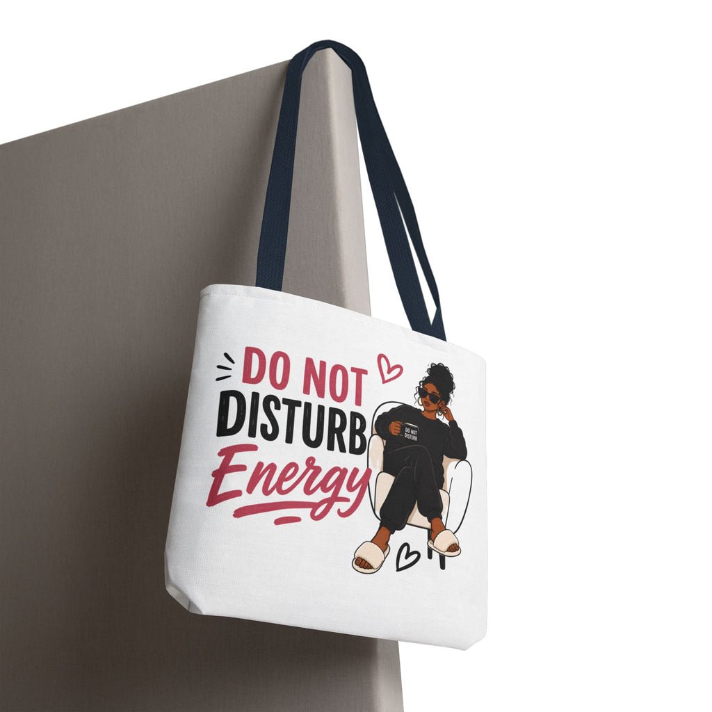 Do Not Disturb Energy - Tote Bag
