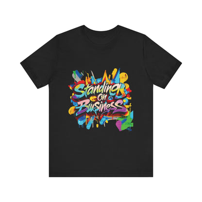 Standing on Business - Unisex Jersey Short Sleeve Tee