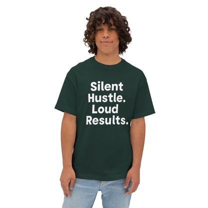 Silent Hustle. Loud Results. - Unisex Oversized Boxy Tee
