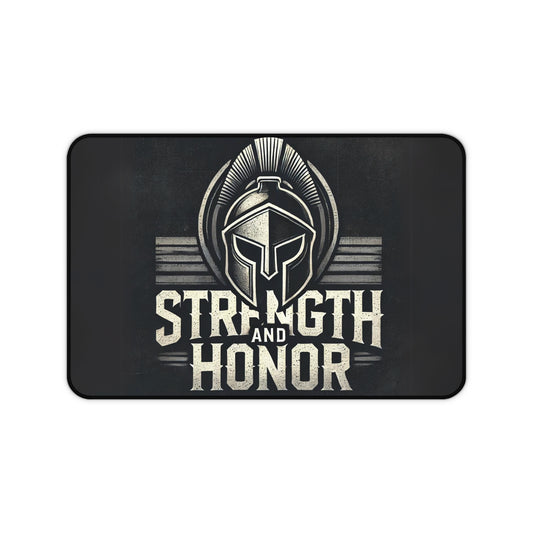 "Strength and Honor" - Desk Mat