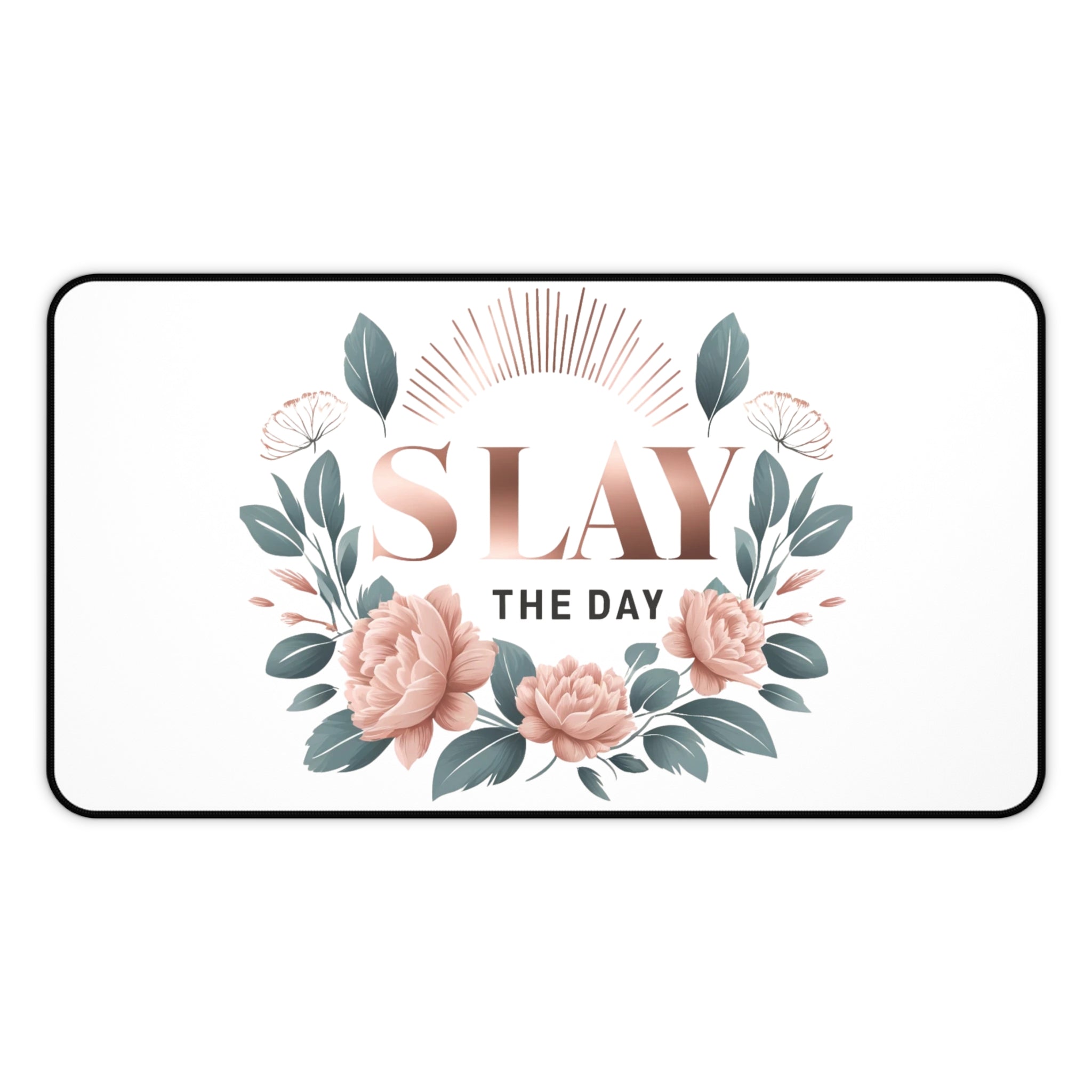 "Slay the Day" - Desk Mat