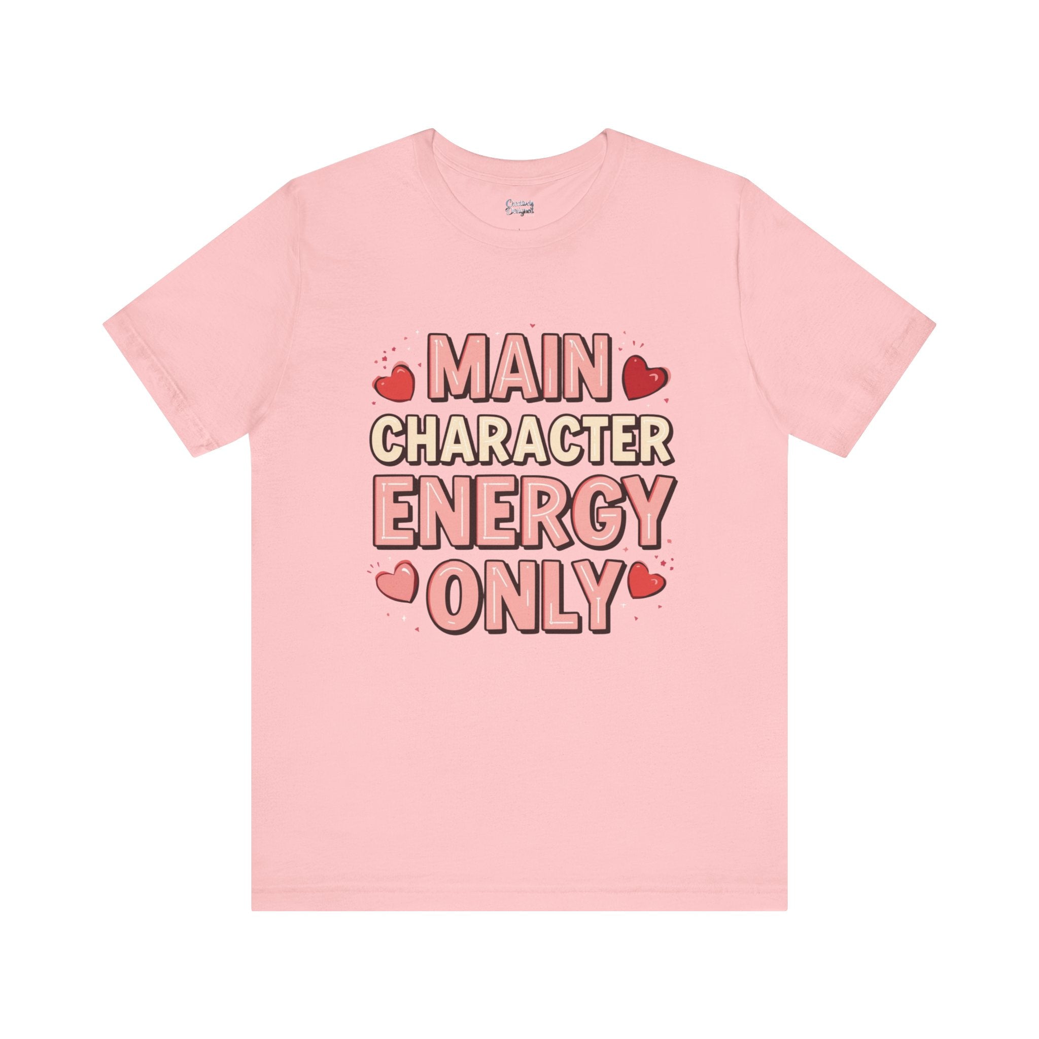 Main Character Energy Only – Unisex Tee