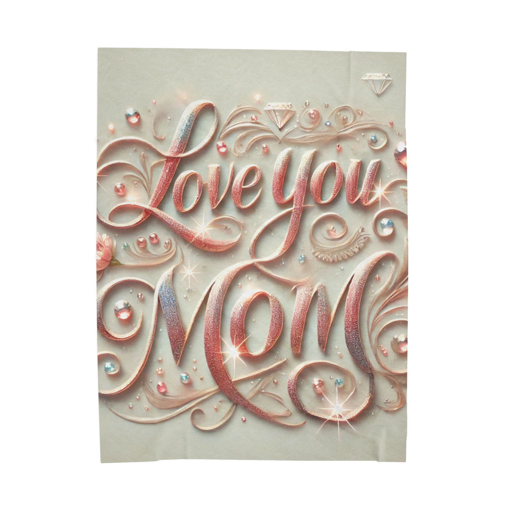 Love You Mom - Velveteen Plush Blanket