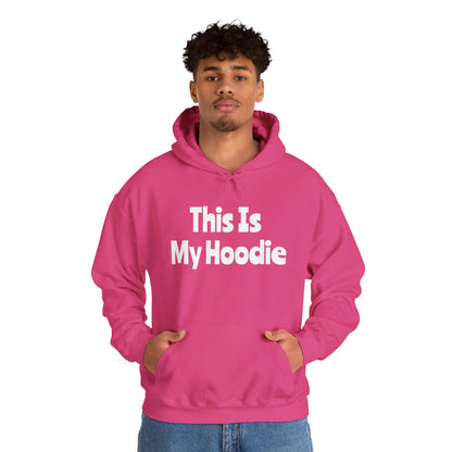 "This Is My Hoodie" - Unisex Heavy Blend™ Hooded Sweatshirt