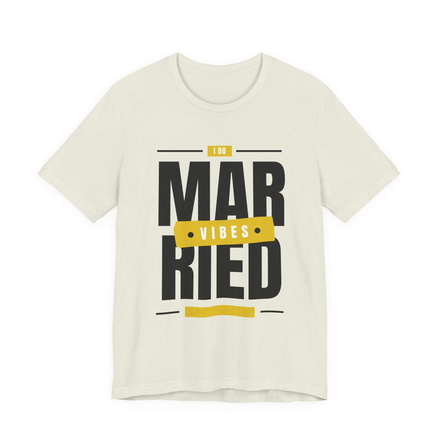 Married Vibes - Unisex Jersey Short Sleeve Tee