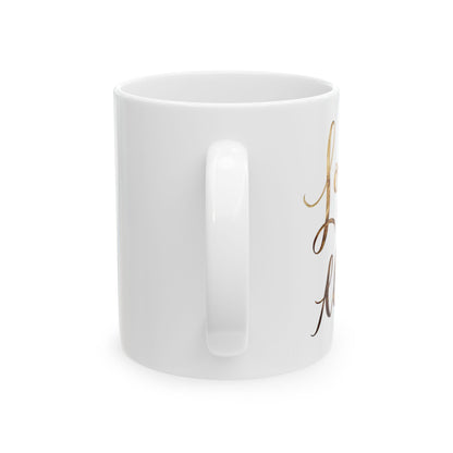Love You Always - Ceramic Mug (11oz & 15oz)