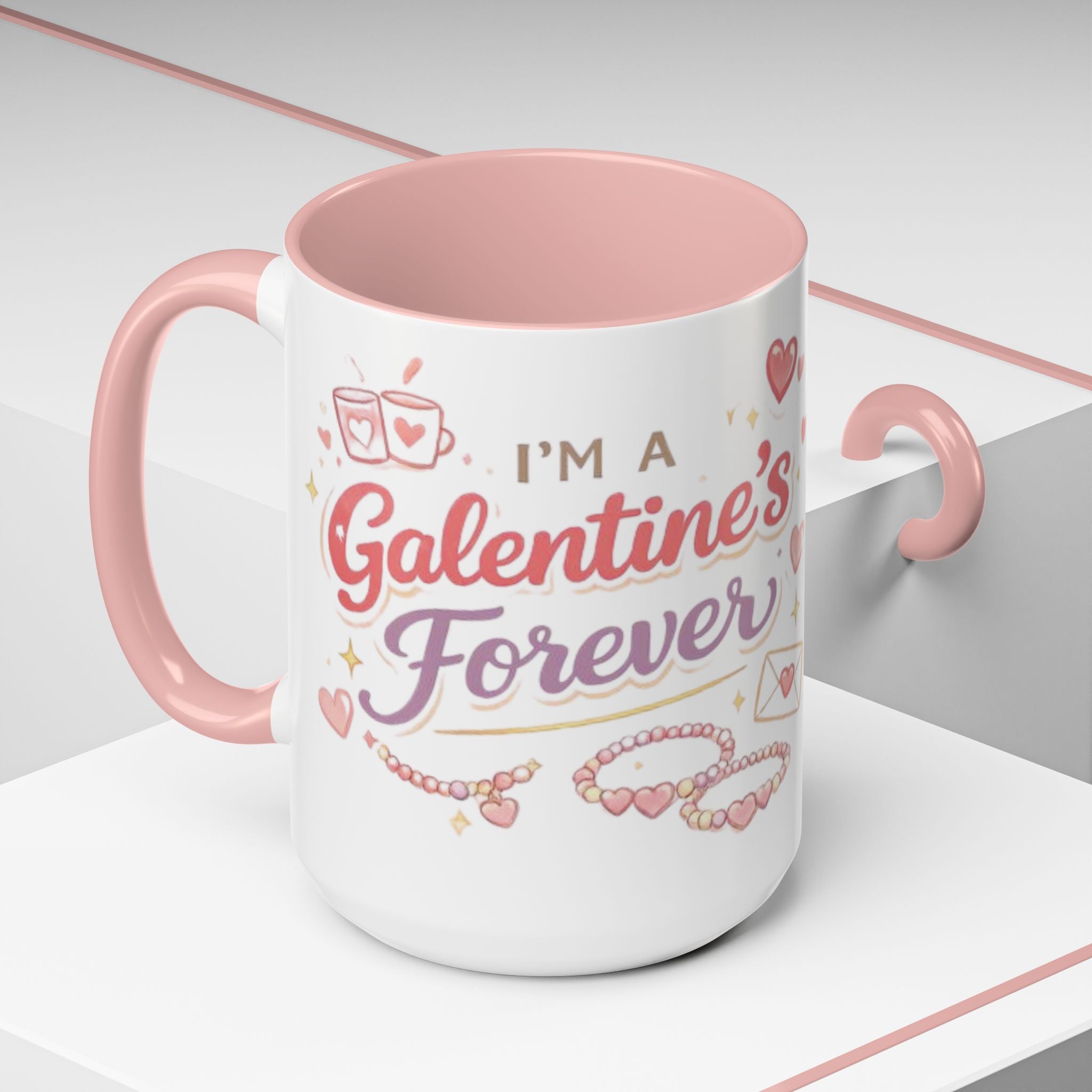 I’m a Galentine’s Forever – Accent Coffee Mug