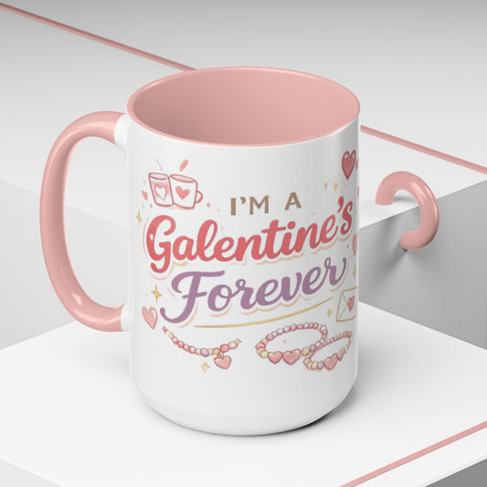 I’m a Galentine’s Forever – Accent Coffee Mug