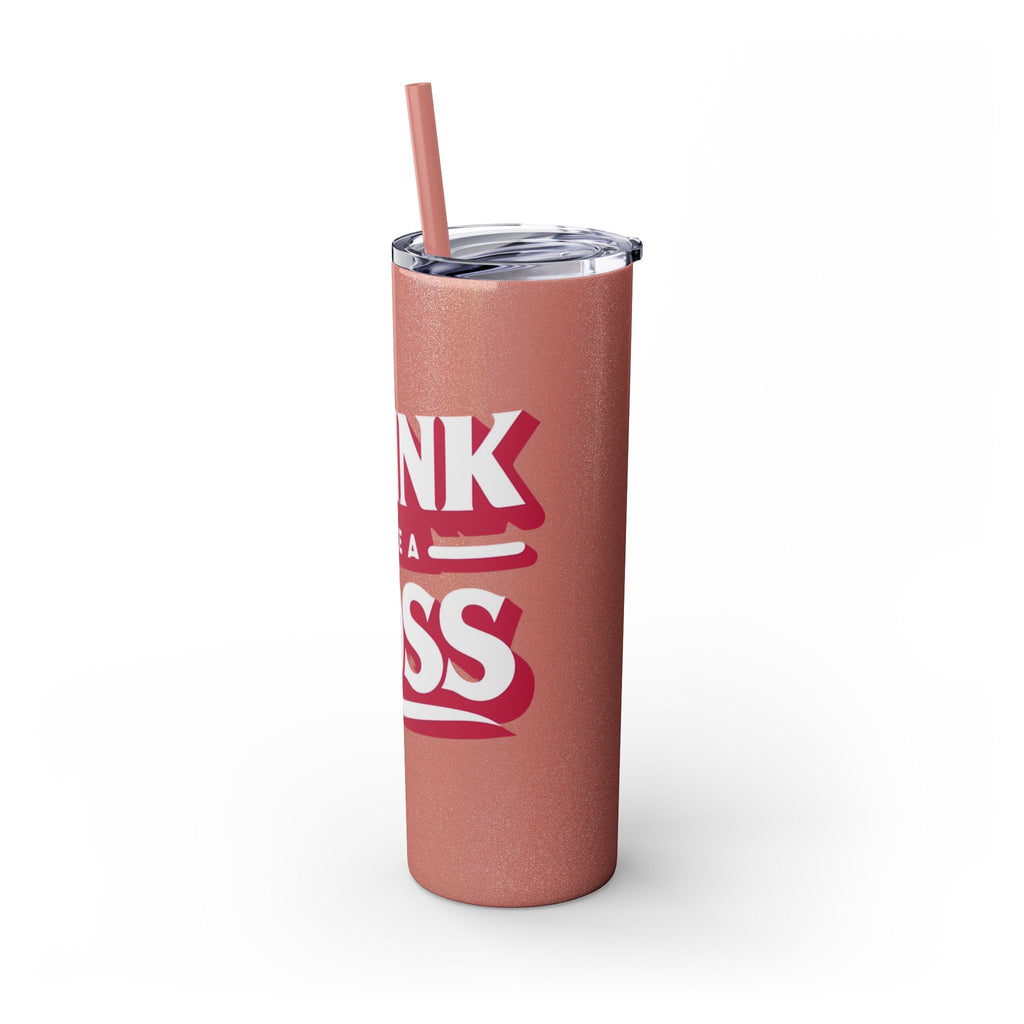Drink Like A Boss - Skinny Tumbler with Straw, 20oz