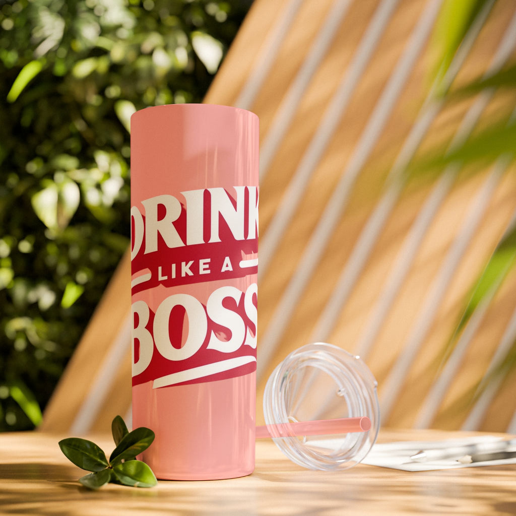 Drink Like A Boss - Skinny Tumbler with Straw, 20oz