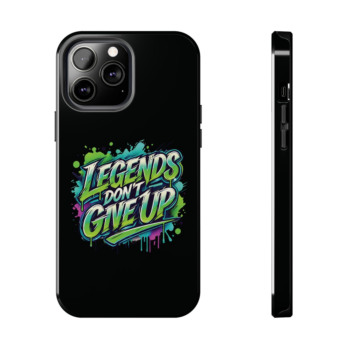 Legends Don't Give Up - Tough Phone Cases
