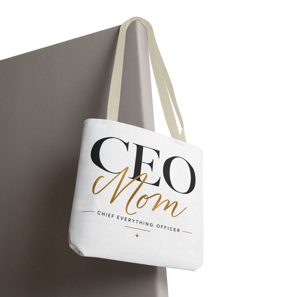 CEO Mom, Chief Everything Officer - Tote Bag