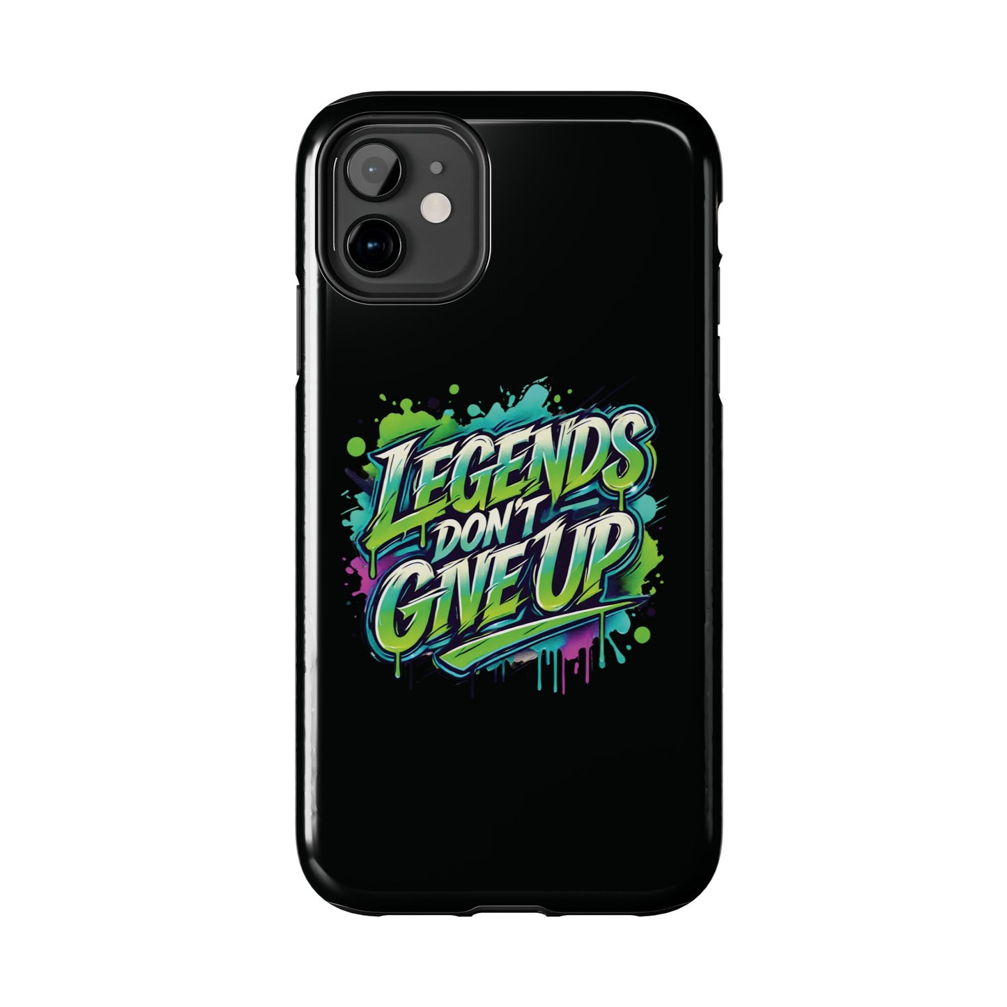 Legends Don't Give Up - Tough Phone Cases