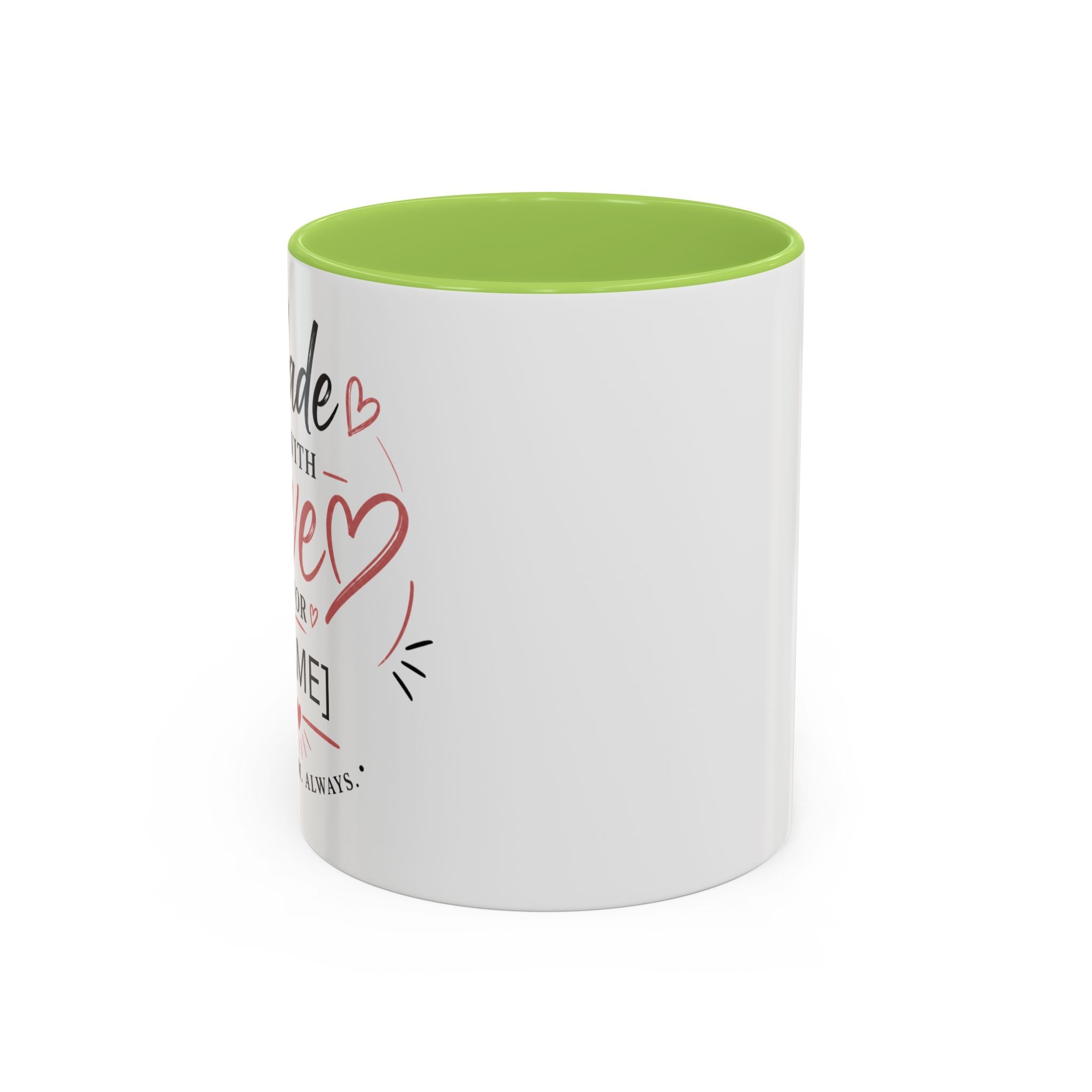 💖 Made With Love For [Name] – Best Mom. Always. - Personalized Accent Coffee Mug