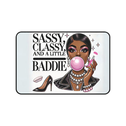 "Sassy, Classy, and a Little Baddie" - Desk Mat - Creatively Designed Shop