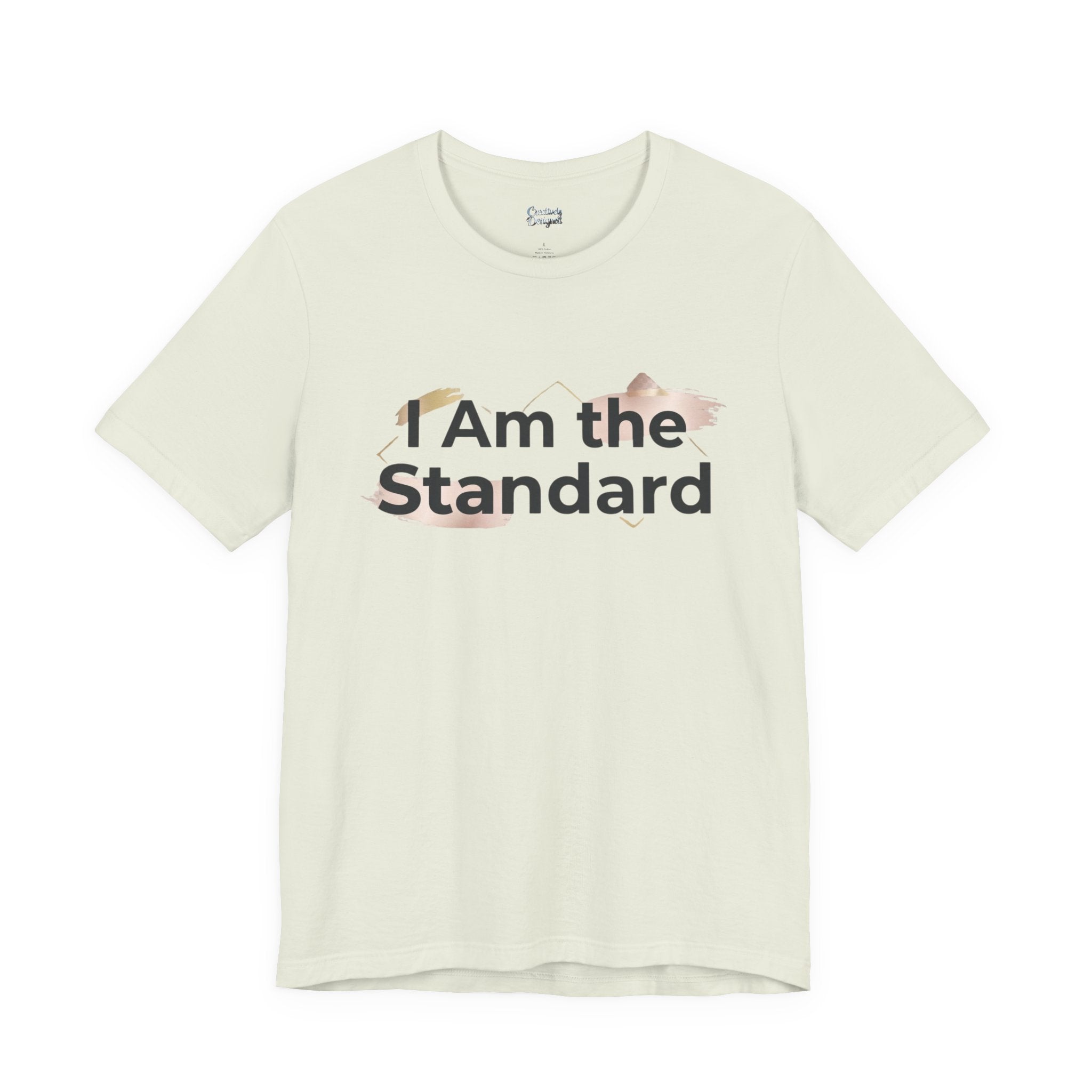 I Am the Standard – Unisex Tee