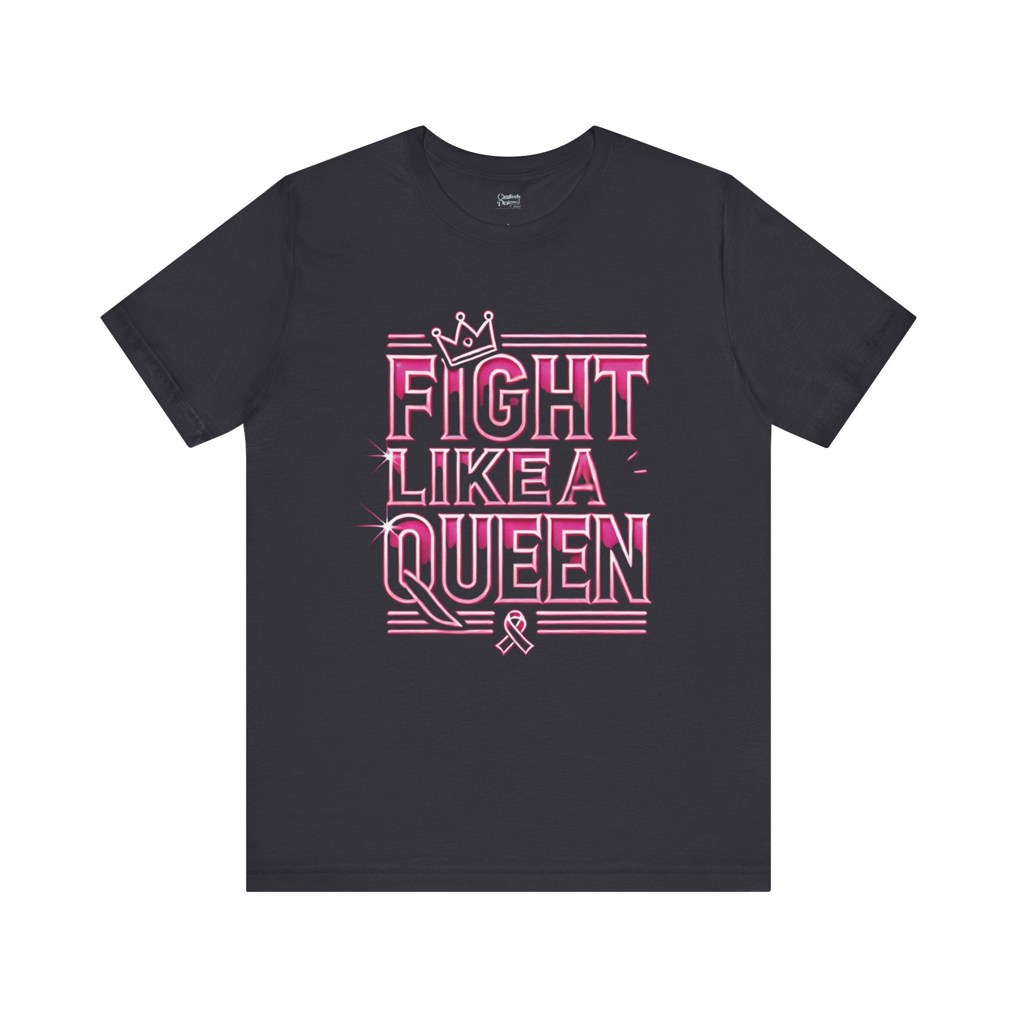 Fight Like A Queen - Unisex Jersey Short Sleeve Tee