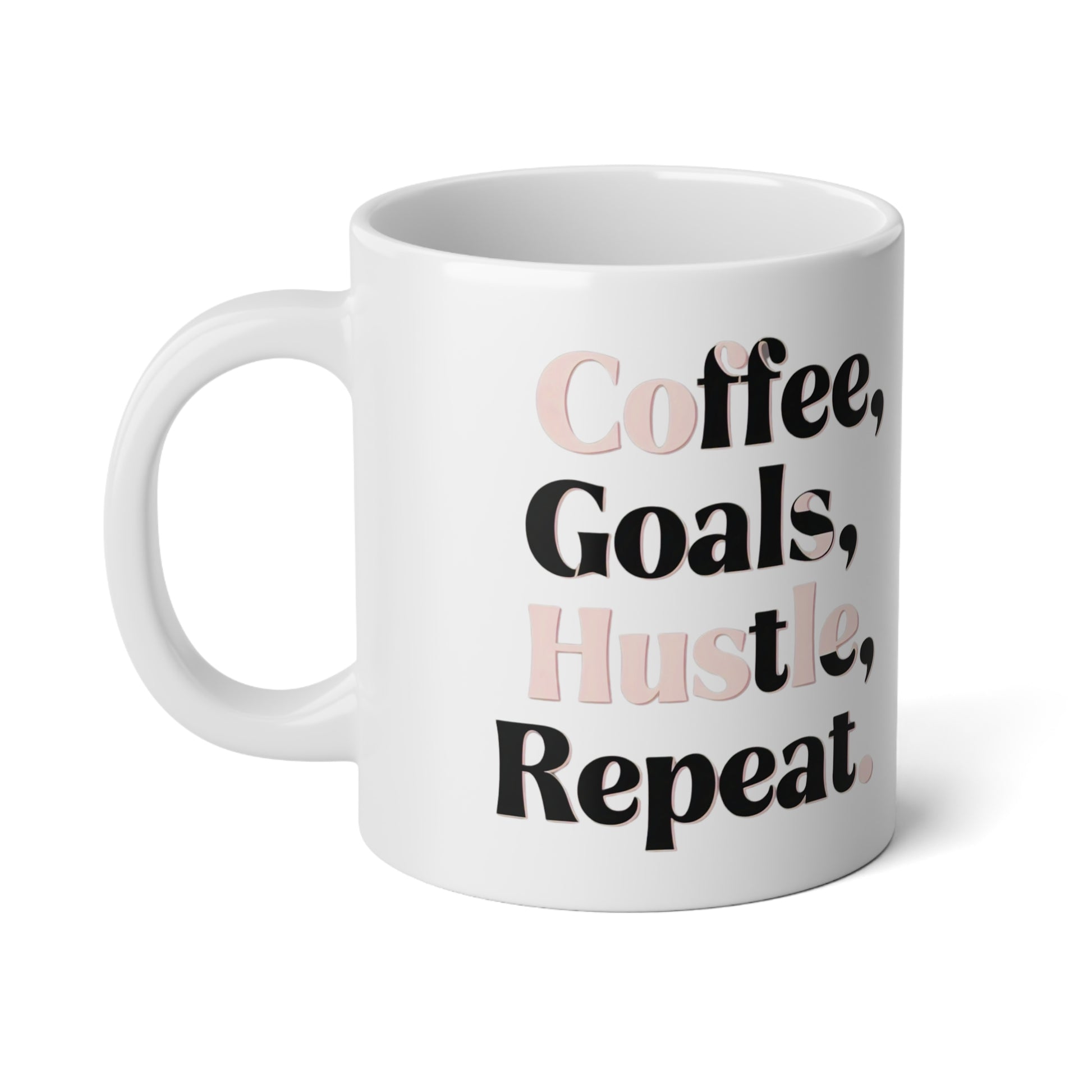 Coffee, Goals, Hustle, Repeat - Jumbo Mug - 20oz - Creatively Designed Shop