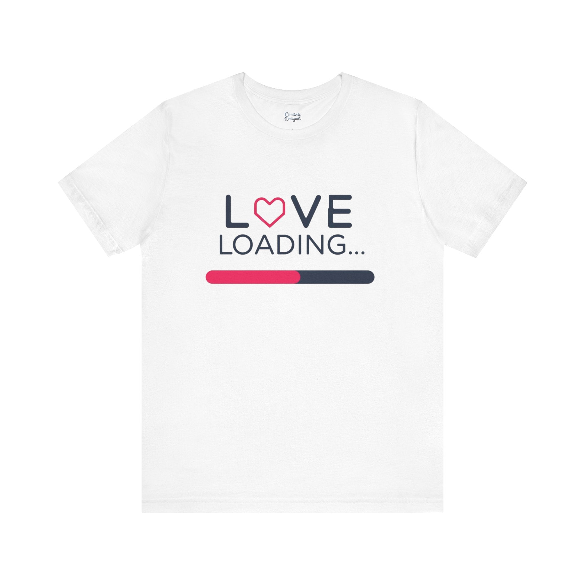 Love Loading – Unisex Tee