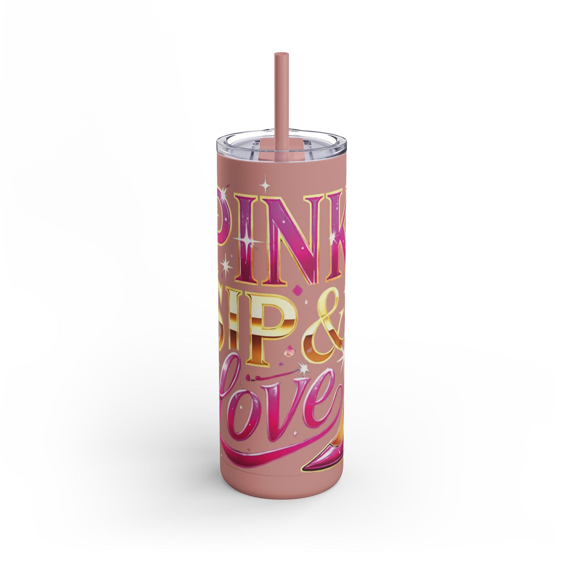 Pink, Sip & Love - Maars Maker Skinny Matte Tumbler, 20oz - Creatively Designed Shop