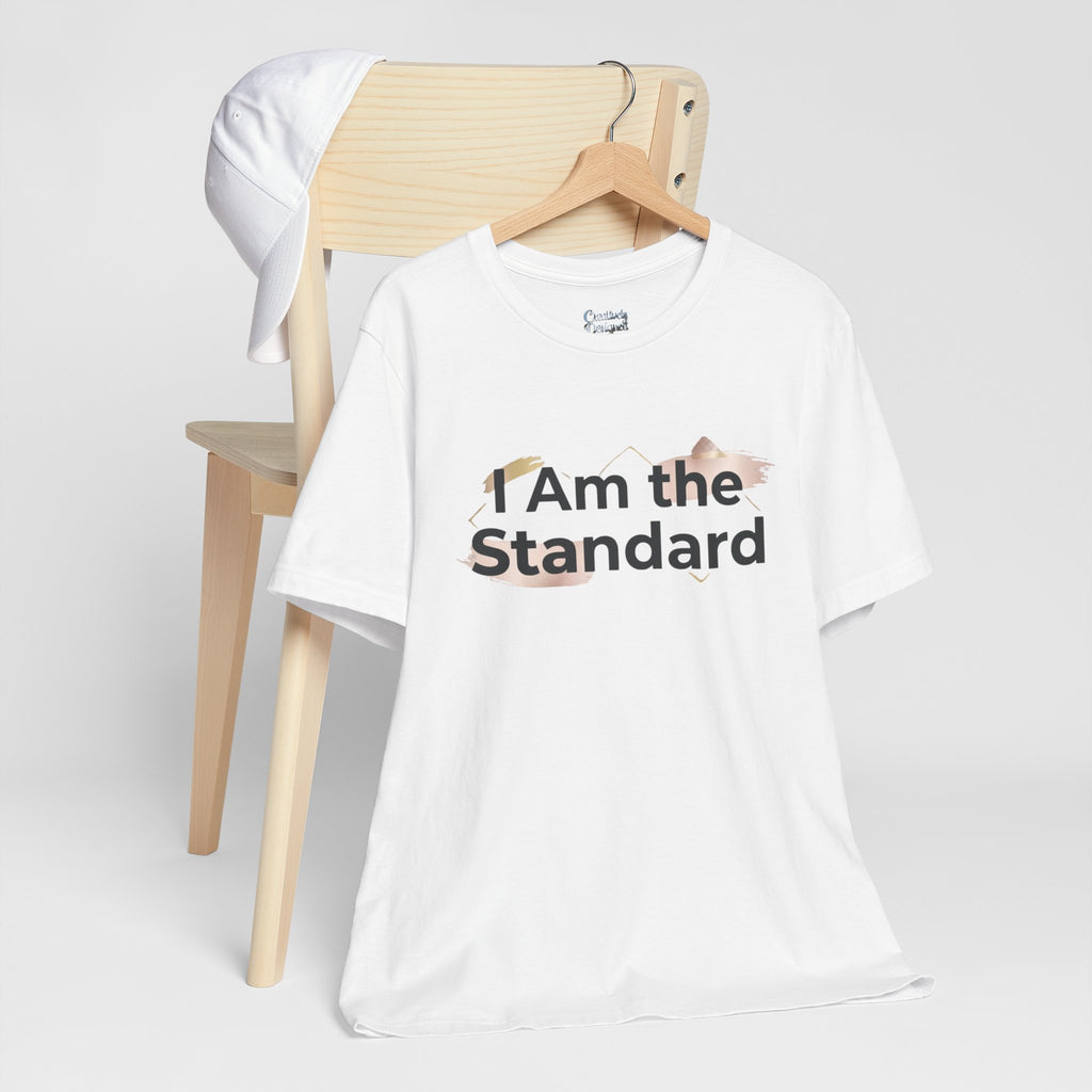 I Am the Standard – Unisex Tee