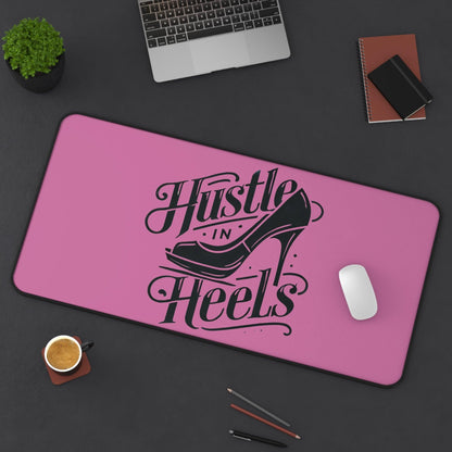 "Hustle in Heels" - Desk Mat - Creatively Designed Shop