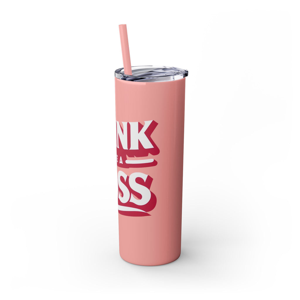 Drink Like A Boss - Skinny Tumbler with Straw, 20oz