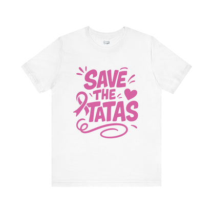Save the Tatas - Unisex Jersey Short Sleeve Tee