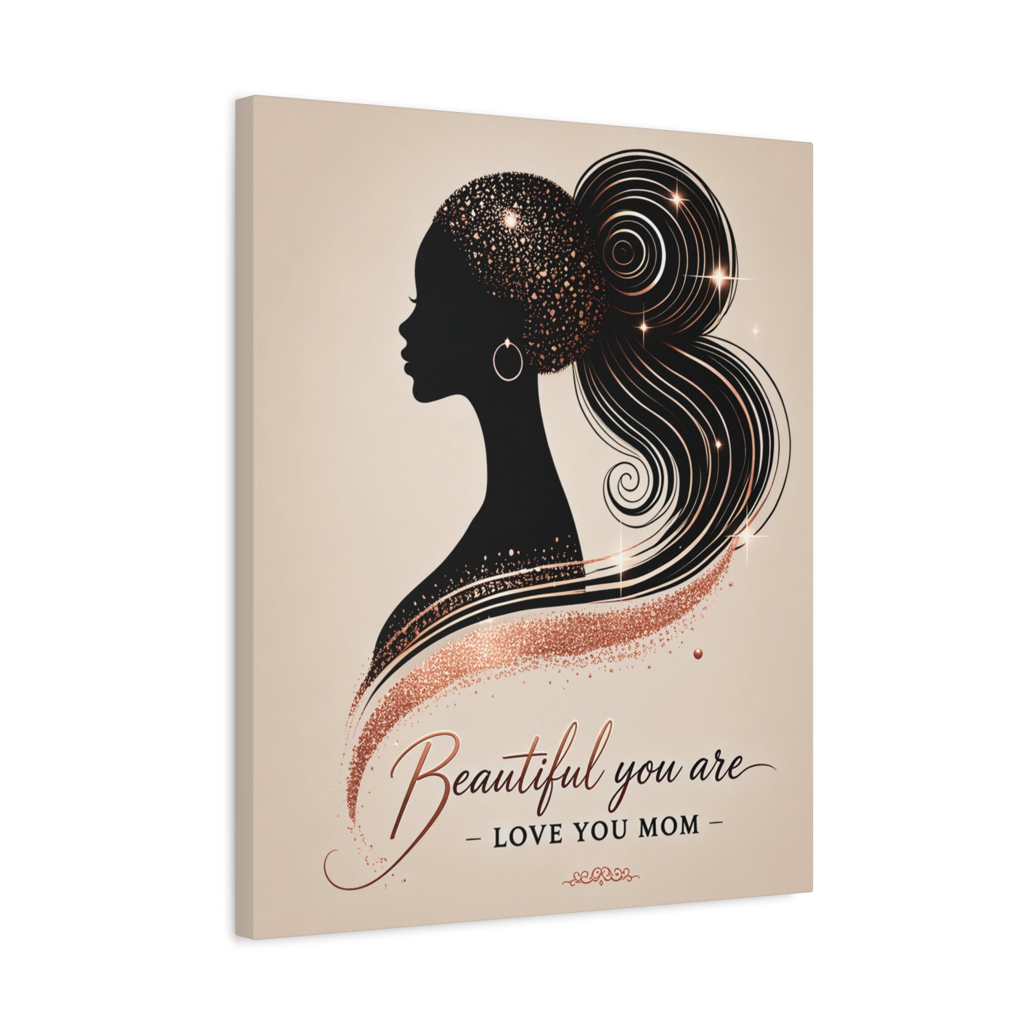 Beautiful You Are – Love You Mom - Matte Canvas Wall Art