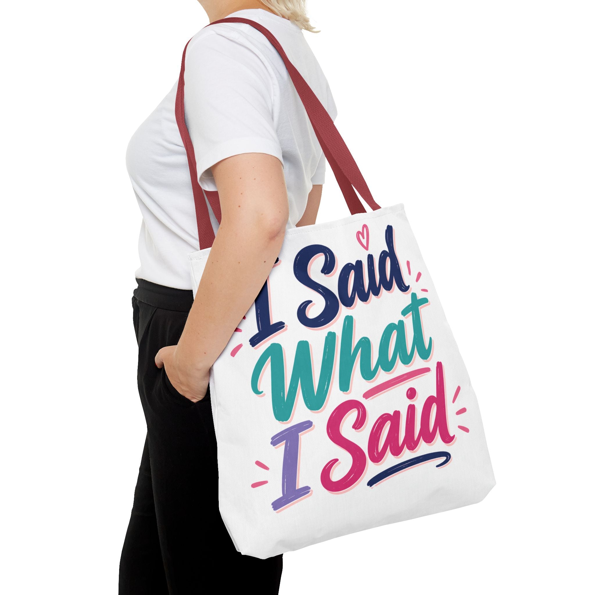 I Said What I Said - Tote Bag