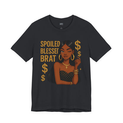 Spoiled, Blessed Brat - Unisex Jersey Short Sleeve Tee